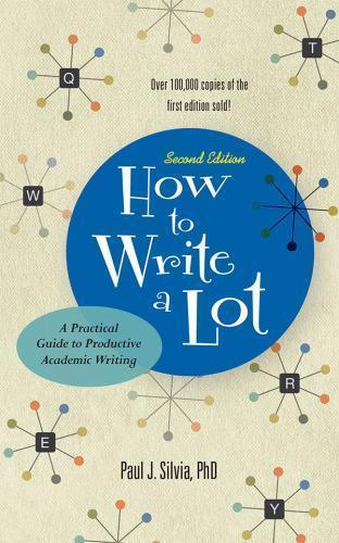 How To Write A Lot A Practical Guide To Productive Academic 2Nd Edition