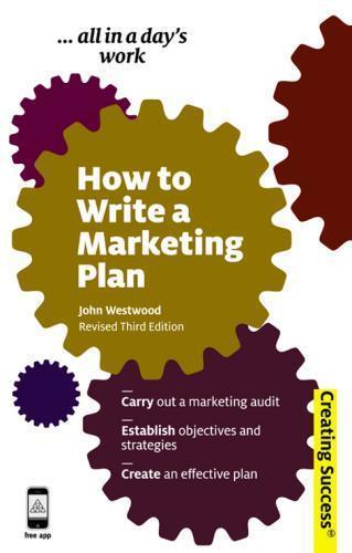 How To Write A Marketing Plan Define Your Strategy Plan Effectively And Reach Your Marketing Goals 3Rd Edition