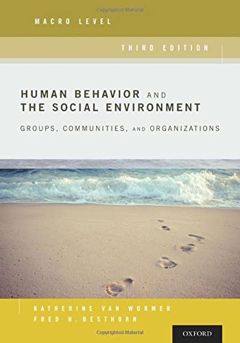 Human Behavior and the Social Environment, Macro Level: Groups, Communities, and Organizations (3rd Edition)