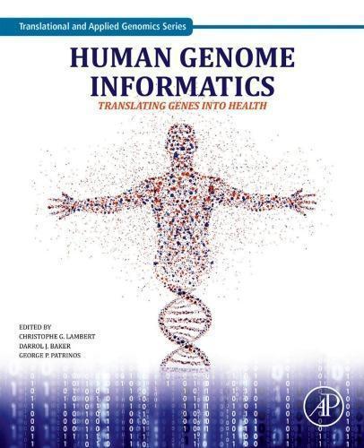 Human Genome Informatics Translating Genes Into Health