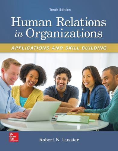 Human Relations In Organizations Applications And Skill Building 10Th Edition