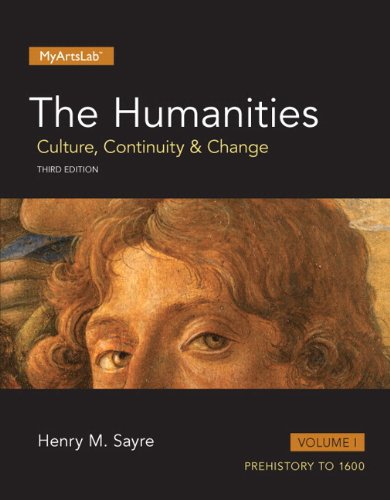 Humanities Culture Continuity and Change The Volume I 1 3rd Edition by Henry M Sayre