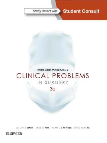 Hunt &amp; MarshallÃ¢â‚¬â„¢s Clinical Problems in Surgery