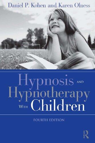 Hypnosis And Hypnotherapy With Children 4Th Edition