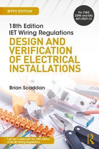 IET Wiring Regulations: Design and Verification of Electrical Installations 9th Edition