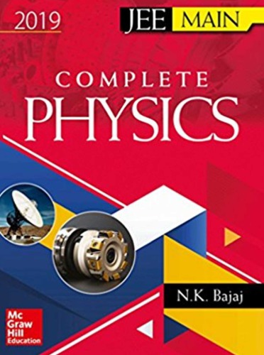 IIT JEE Main Complete Physics N K Bajaj MHE Mc Graw Hill Education