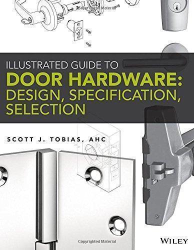 Illustrated Guide To Door Hardware Design Specification Selection