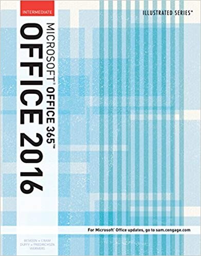 Illustrated Microsoft Office 365 &amp; Office 2016: Intermediate