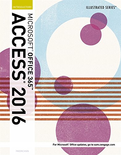Illustrated Microsoft Office 365 Access 2016 Introductory by Lisa Friedrichsen