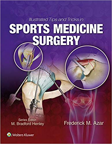Illustrated Tips and Tricks in Sports Medicine Surgery First Edition