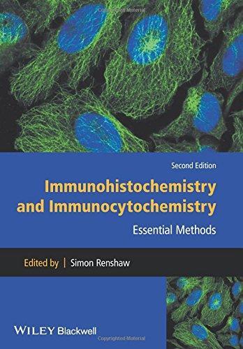 Immunohistochemistry And Immunocytochemistry Essential Methods 2Nd Edition