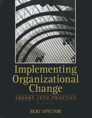 Implementing Organizational Change 3Rd Edition