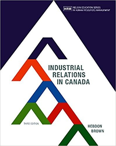 Industrial Relations in Canada, 3rd Edition byFiona McQuarrie