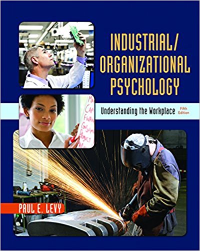 Industrial/Organizational Psychology: Understanding the Workplace 5th Edition