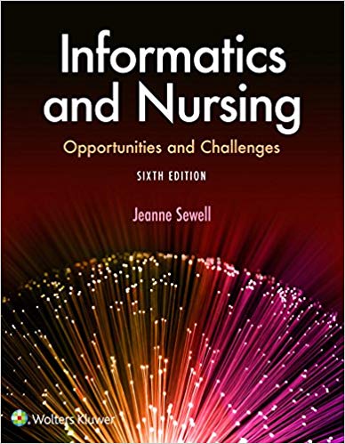 Informatics and Nursing 6th Edition by Jeanne Sewell
