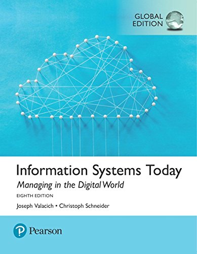Information Systems Today: Managing the Digital World (8th Edition) Global