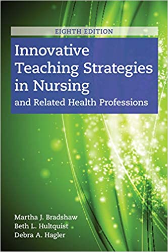 Innovative Teaching Strategies in Nursing and Related Health Professions 8th Edition