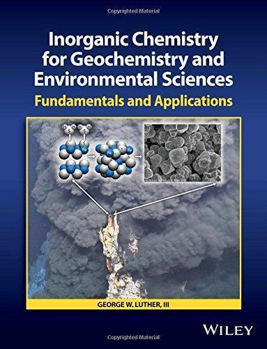 Inorganic Chemistry For Geochemistry And Environmental Sciences Fundamentals And Applications