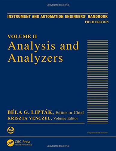 Instrument and Automation EngineersÃ¢â‚¬â„¢ Handbook Volume II: Analysis and Analyzers