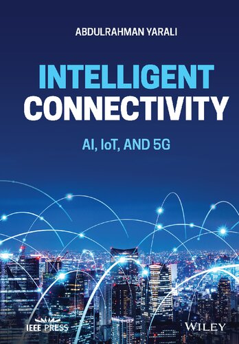 Intelligent Connectivity: AI, IoT, and 5G (IEEE Press)