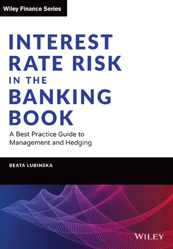 Interest Rate Risk in the Banking Book: A Best Practice Guide to Management and Hedging