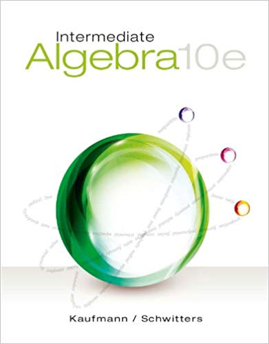 Intermediate Algebra 10th Edition by Jerome E. Kaufmann