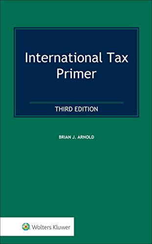 International Tax Primer 3rd Edition by Brian J. Arnold