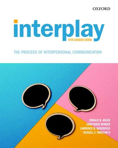 Interplay: The Process of Interpersonal Communication (5th Canadian Edition)