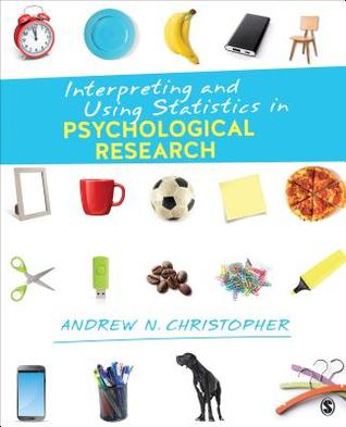 Interpreting And Using Statistics In Psychological Research