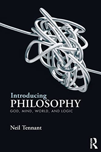 Introducing Philosophy: God, Mind, World, and Logic