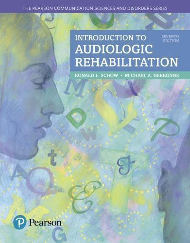 Introduction To Audiologic Rehabilitation 7Th Edition