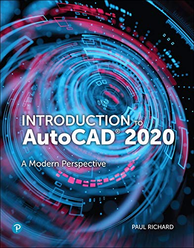 Introduction to AutoCAD 2020 A Modern Perspective
