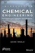 Introduction to chemical engineering : for chemical engineers and students