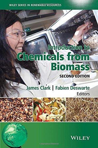 Introduction To Chemicals From Biomass 2Nd Edition