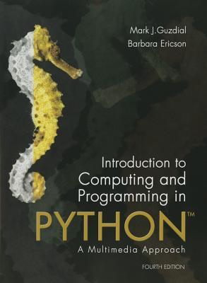 Introduction to computing and programming in Python: a multimedia approach