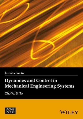 Introduction To Dynamics And Control In Mechanical Engineering Systems