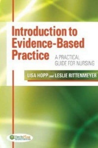 Introduction to Evidence-Based Practice A Practical Guide For Nursing 1st Edition