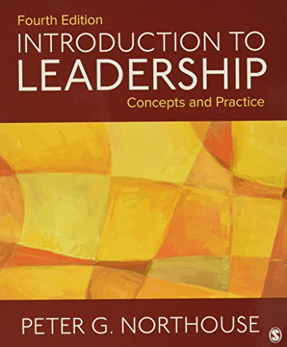 Introduction to Leadership: Concepts and Practice Ã¢â‚¬â€œ 4th Edition