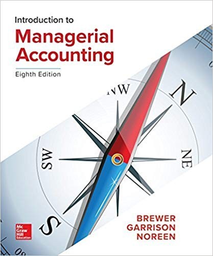 Introduction to Managerial Accounting 8th Edition by Peter C. Brewer Professor