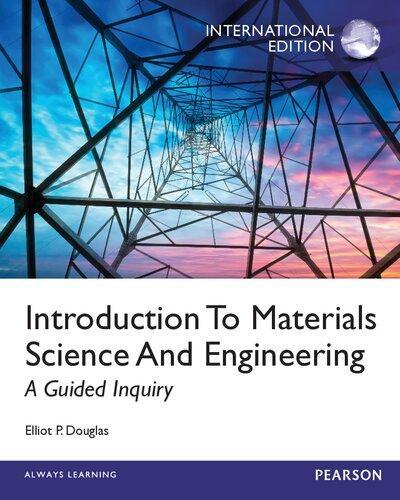 Introduction To Materials Science And Engineering A Guided Inquiry