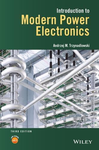 Introduction To Modern Power Electronics 3Rd Edition
