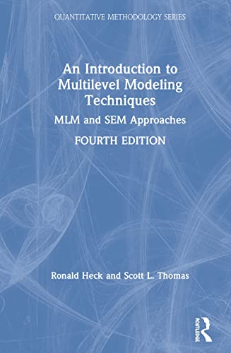Introduction to Multilevel Modeling Techniques: MLM and SEM Approaches Using MPlus