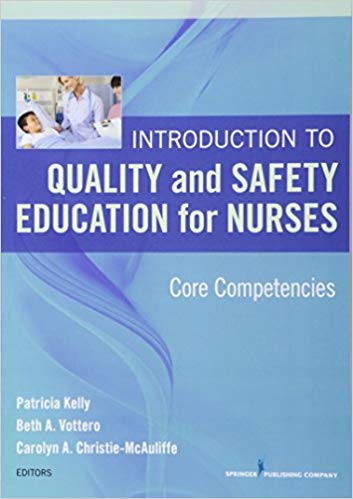 Introduction to Quality and Safety Education for Nurses: Core Competencies