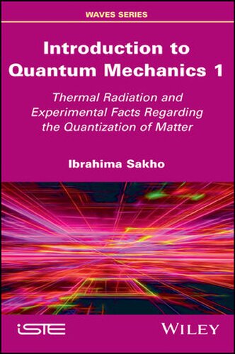 Introduction to Quantum Mechanics 1: Thermal Radiation and Experimental Facts Regarding the Quantization of Matter