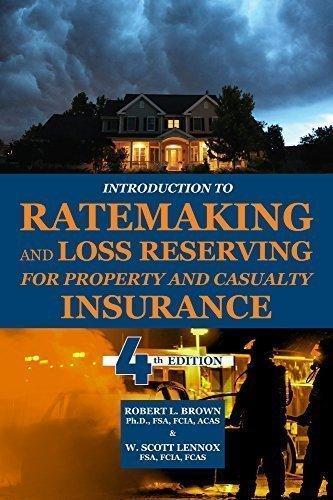 Introduction To Ratemaking And Loss Reserving For Property And Casualty Insurance 4Th Edition