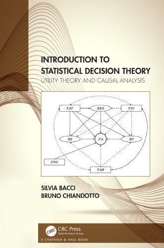 Introduction To Statistical Decision Theory Utility Theory And Causal Analysis