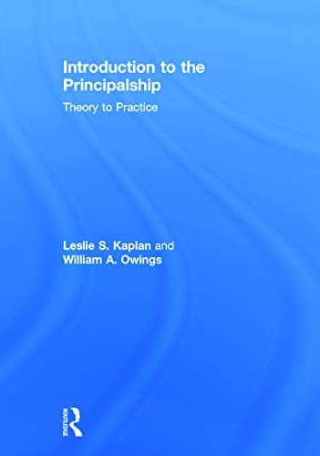 Introduction to the Principalship: Theory to Practice 1st Edition