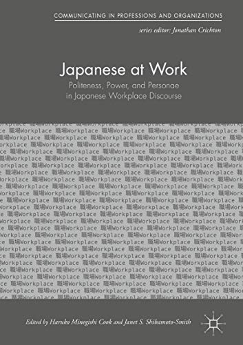 Japanese at Work: Politeness, Power, and Personae in Japanese Workplace Discourse