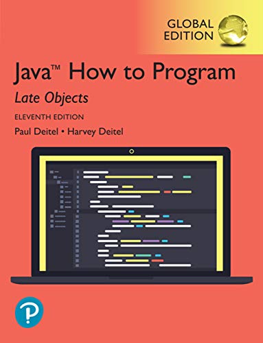 Java How to Program, Late Objects, Global Edition 11th Edition