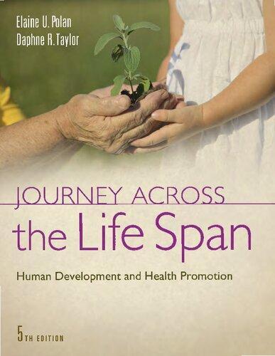 Journey Across The Life Span Human Development And Health Promotion 5Th Edition